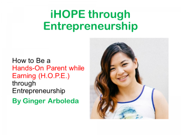 How To Be a Hands-On Parent while Earning (iHOPE) Through Entrepreneurship Talk Video