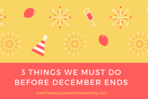 3 Things We Must Do Before December Ends