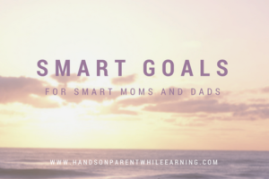 SMART Goals for Smart Moms and Dads