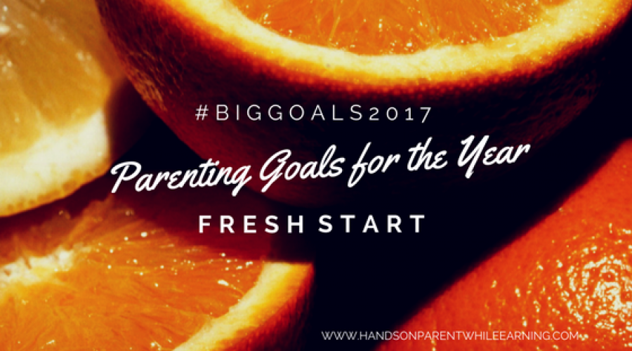 Parenting Goals for the Year #BigGoals2017