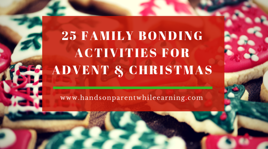 25 Family Bonding Activities for Advent and Christmas