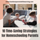 10 Time-Saving Strategies for Homeschooling Parents