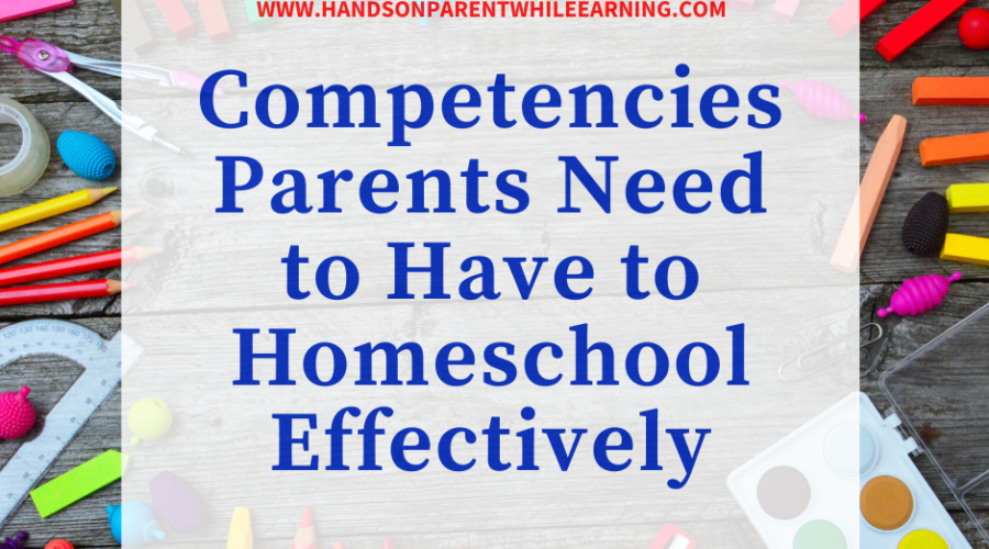 Competencies Parents Need to Have to Homeschool Effectively