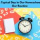 A Typical Day in Our Homeschool: Our Routine