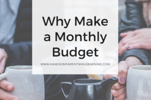 Why Make a Monthly Budget