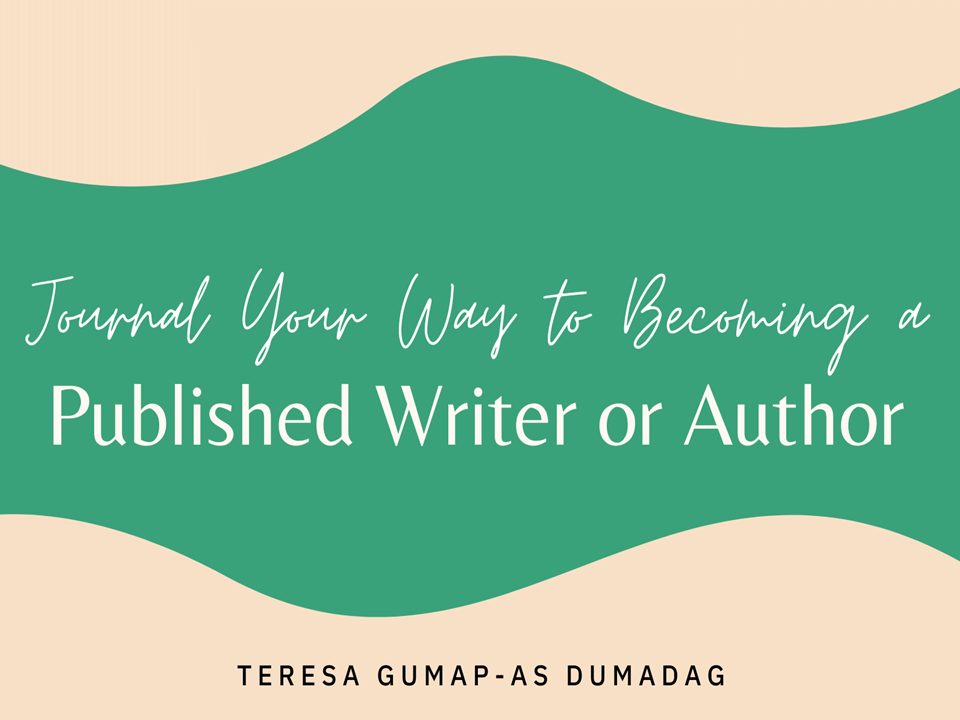 Journal Your Way To Becoming a Published Writer/Author (Talk #2 of the Book Writing & Publishing Series)