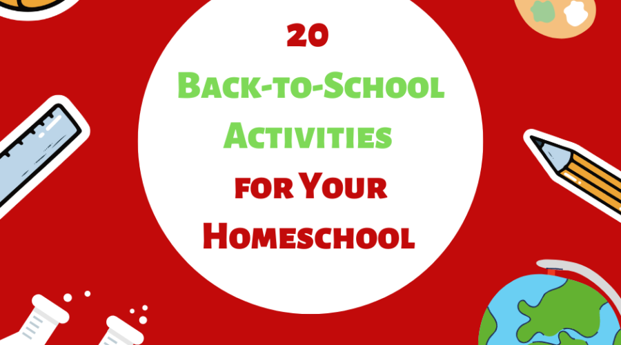 20 Back-to-School Activities for Your Homeschool